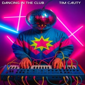 TIM CAUTY - DANCING IN THE CLUB